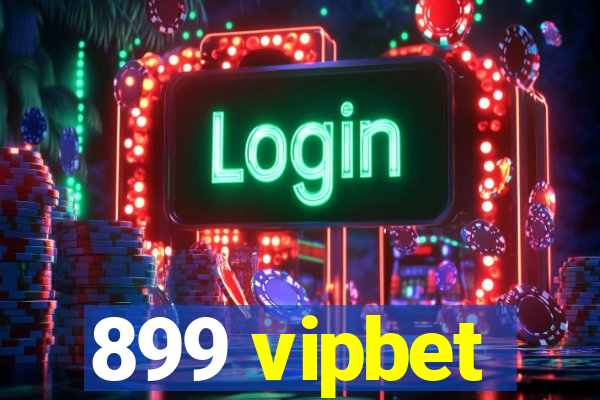 899 vipbet
