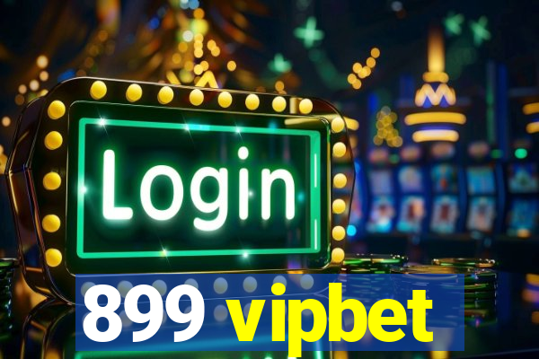 899 vipbet