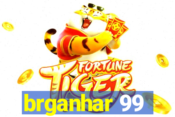 brganhar 99