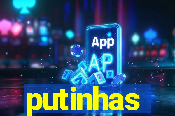 putinhas