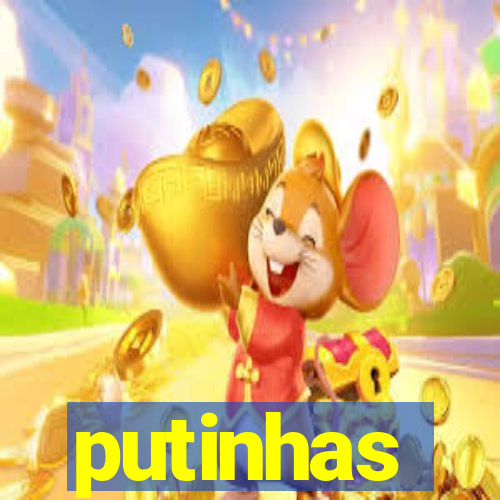putinhas