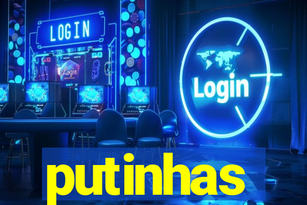 putinhas