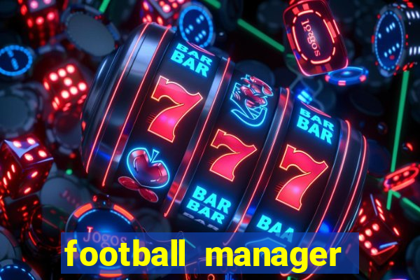 football manager 2021 touch 21.4.0 apk