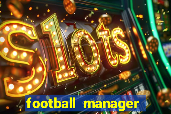 football manager 2021 touch 21.4.0 apk