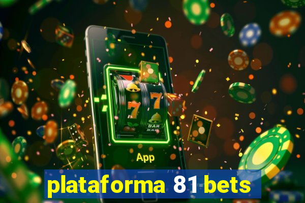 plataforma 81 bets
