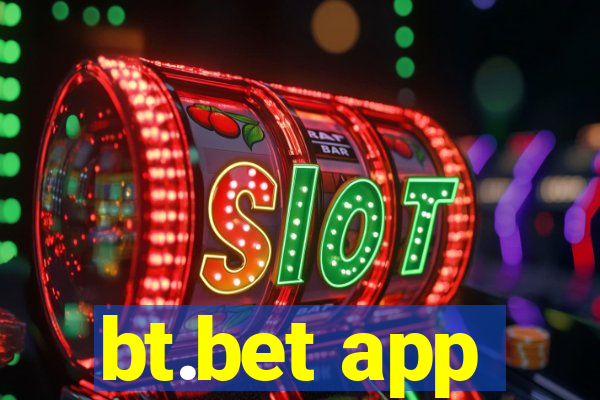 bt.bet app