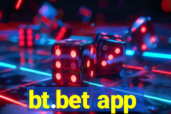bt.bet app