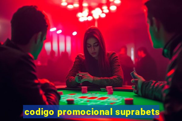 codigo promocional suprabets