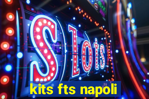 kits fts napoli