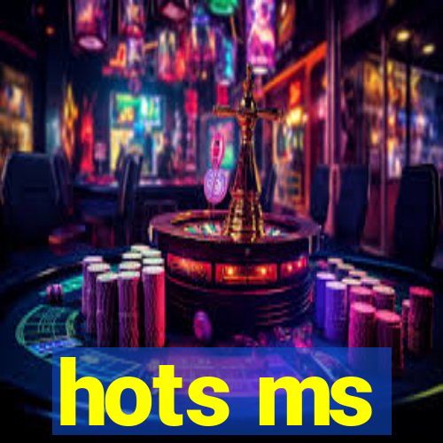 hots ms