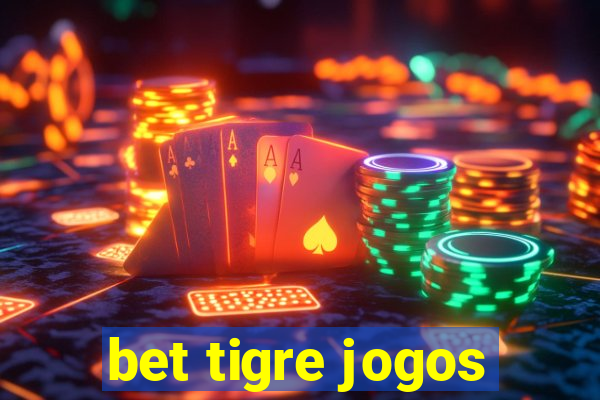 bet tigre jogos