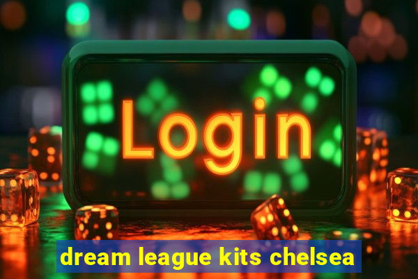 dream league kits chelsea