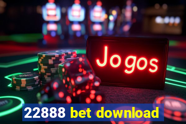 22888 bet download