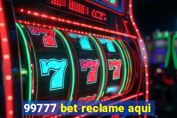 99777 bet reclame aqui