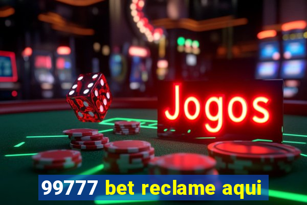 99777 bet reclame aqui
