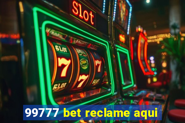 99777 bet reclame aqui