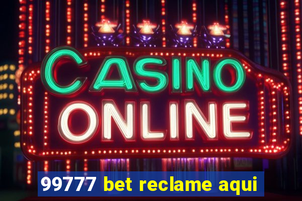 99777 bet reclame aqui