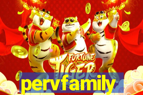 pervfamily