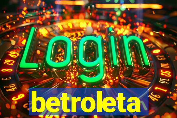 betroleta