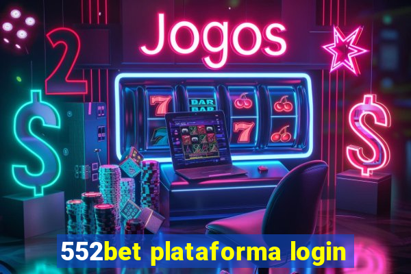 552bet plataforma login