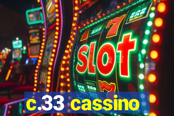 c.33 cassino