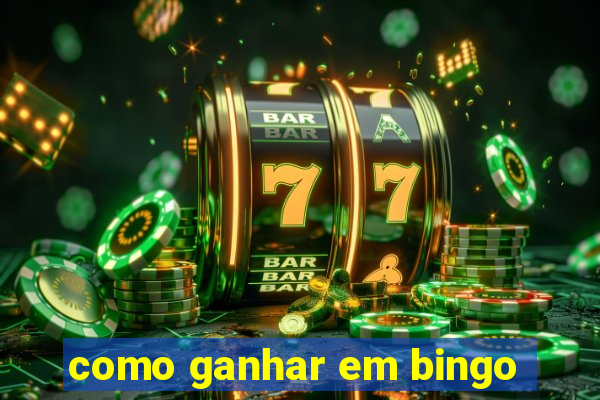 como ganhar em bingo