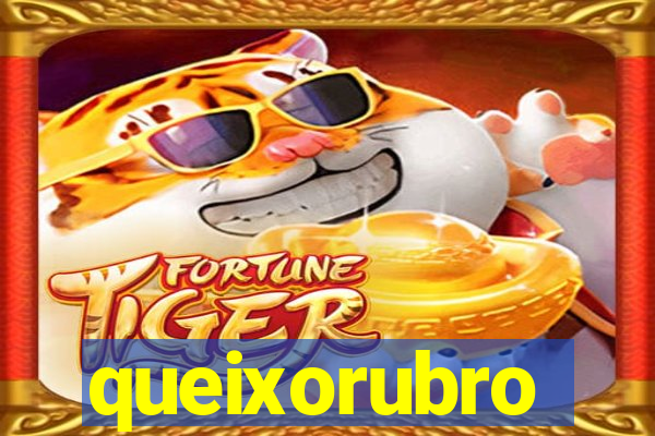 queixorubro