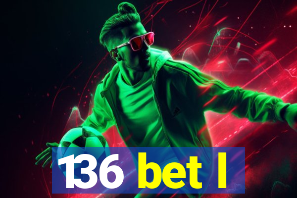 136 bet l