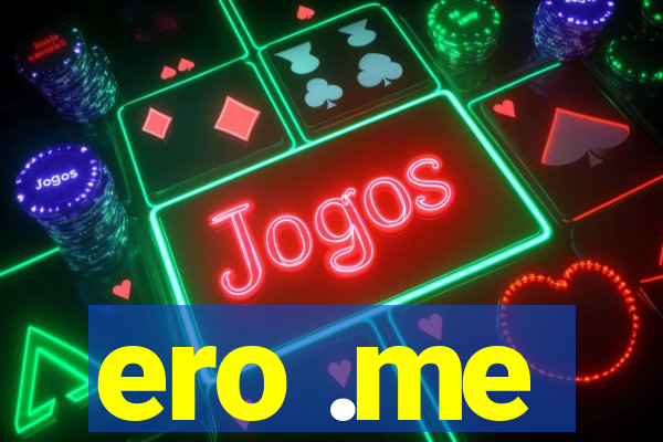 ero .me
