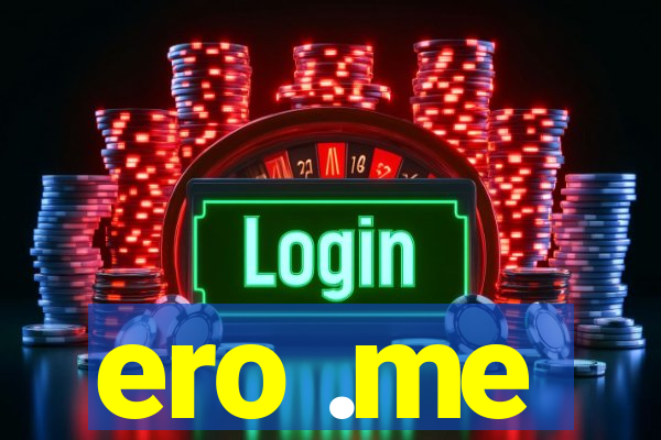 ero .me