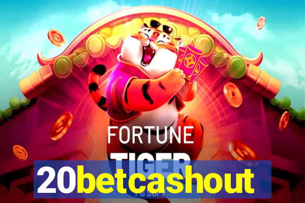 20betcashout
