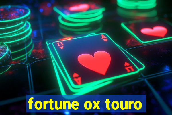 fortune ox touro
