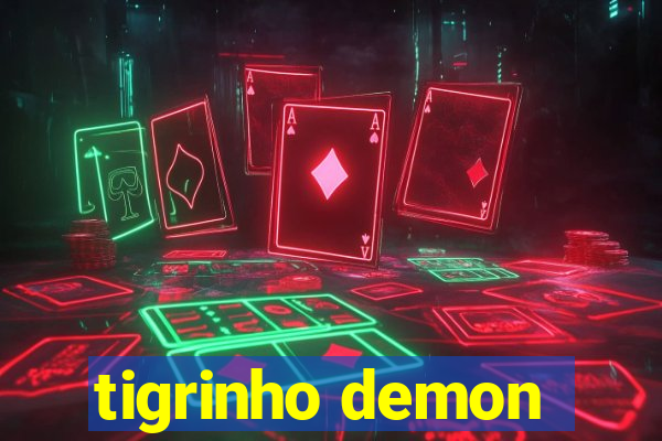 tigrinho demon