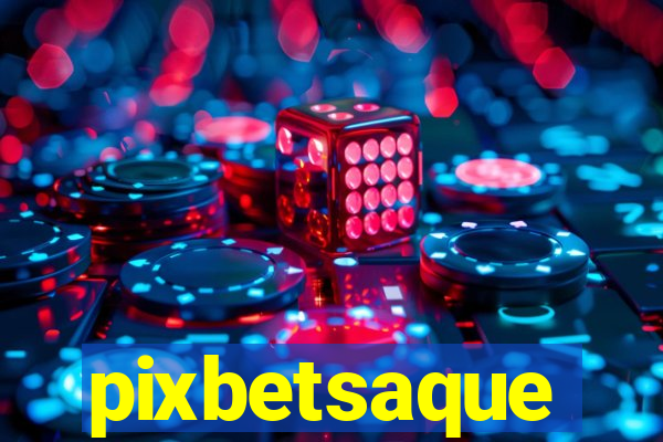 pixbetsaque