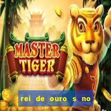 rei de ouro s no rei de ouros no amor