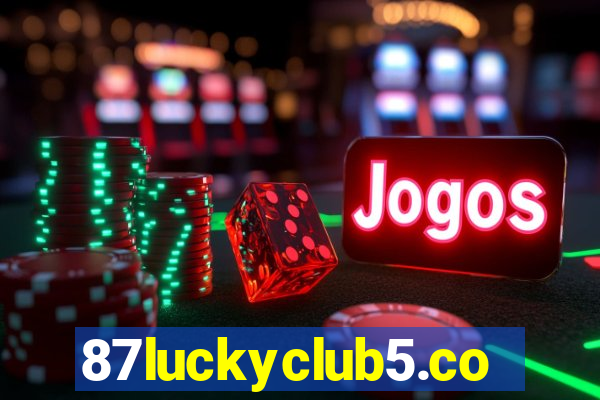 87luckyclub5.com