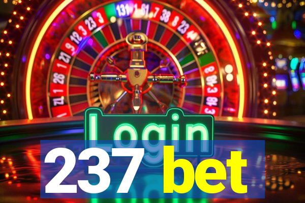 237 bet