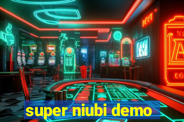 super niubi demo