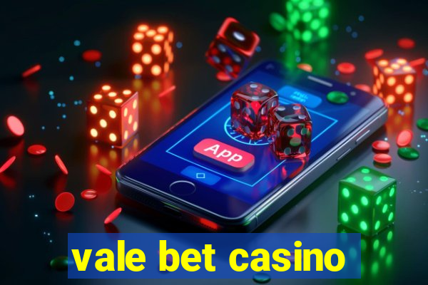 vale bet casino