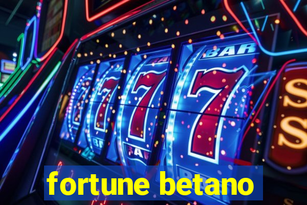 fortune betano