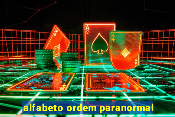 alfabeto ordem paranormal