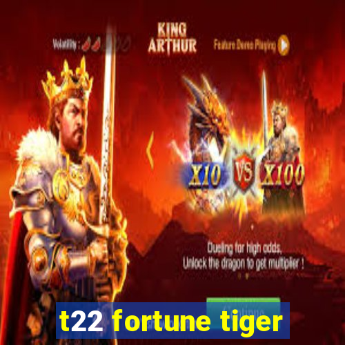 t22 fortune tiger