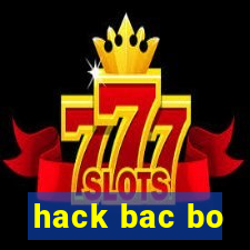 hack bac bo