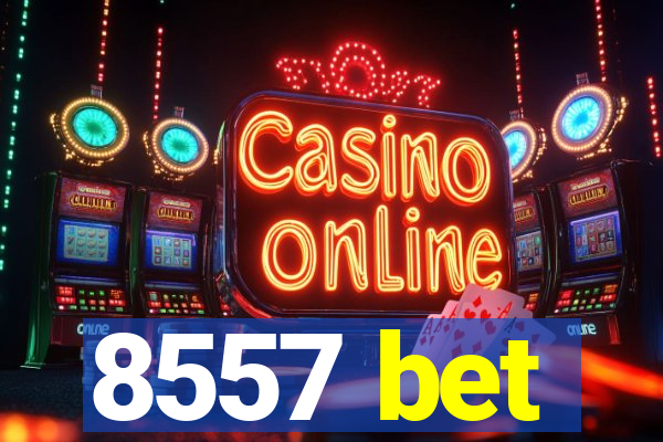 8557 bet