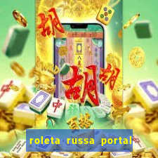 roleta russa portal do zacarias