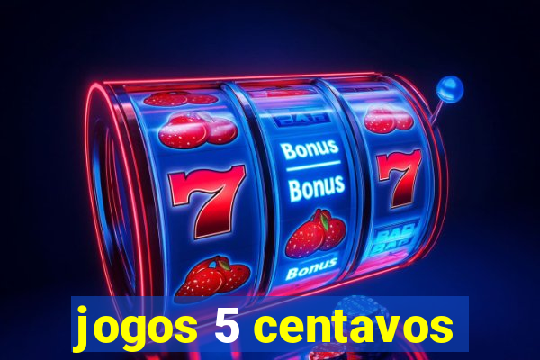 jogos 5 centavos