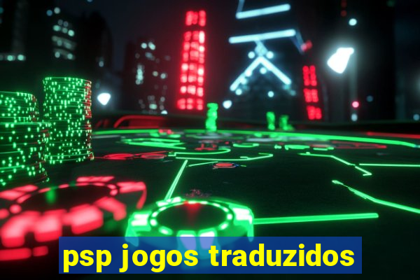 psp jogos traduzidos