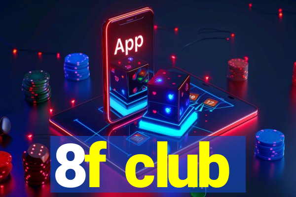 8f club