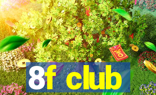 8f club