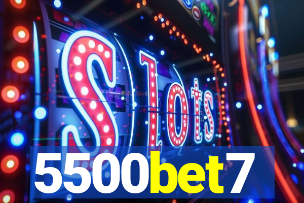 5500bet7